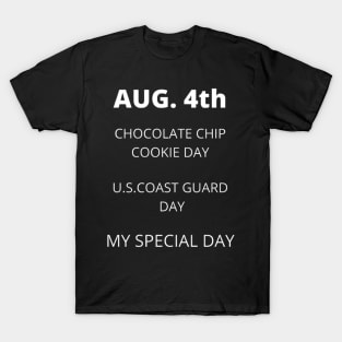 August 4th birthday, special day and the other holidays of the day. T-Shirt